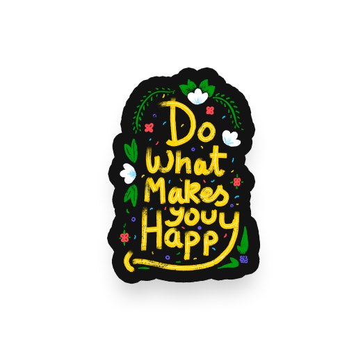 Do what makes you happy laptop sticker Dowhatmakesyouhappy