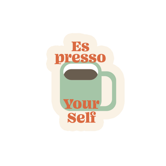Espresso yourself laptop sticker Espresso