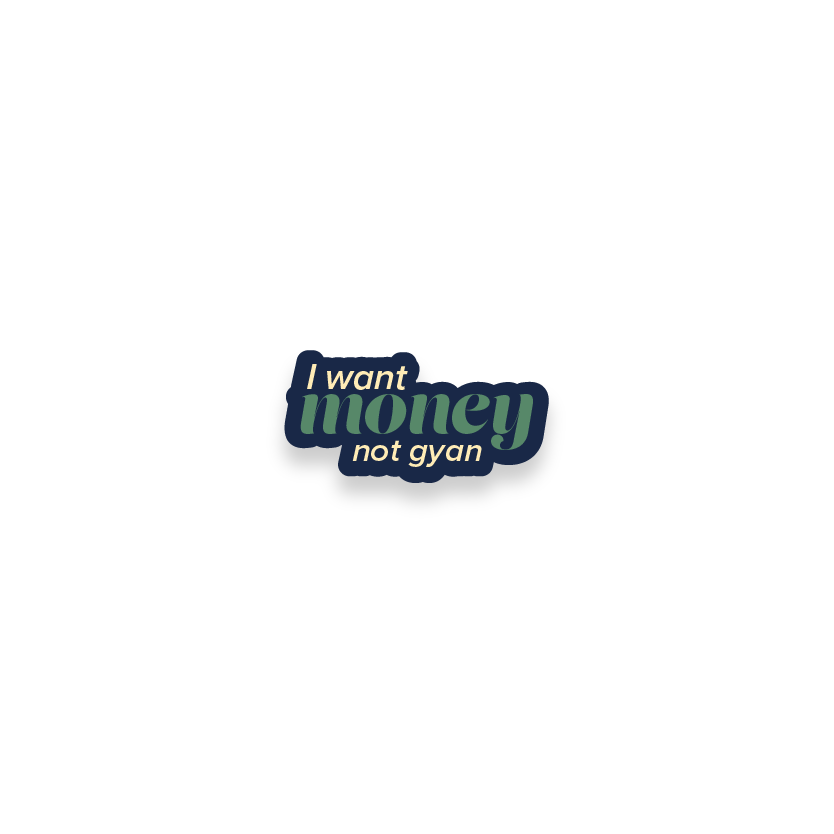 I want money not gyan laptop sticker stickers_iwantmoney