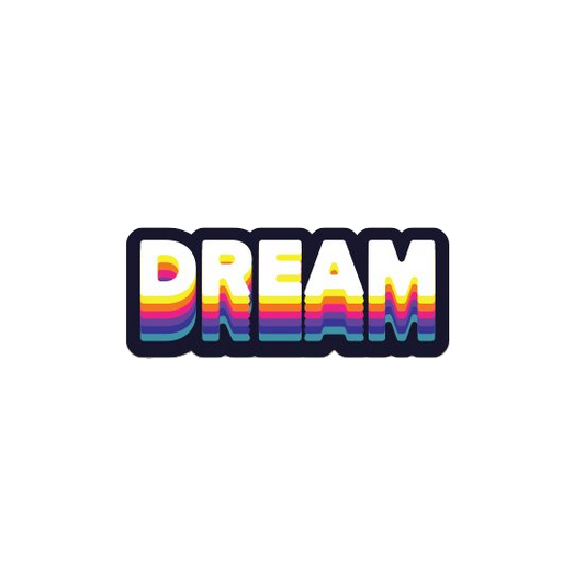 Dream! Vibrant Laptop sticker - The Gareeb Store
